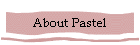 About Pastel